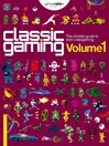 Cover image for Classic Gaming: Volume 1